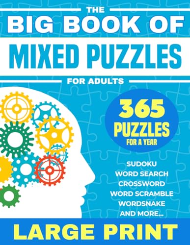The Big Book Of Mixed Puzzles For Adults: 365 Assorted Puzzles and Brain Teasers For a Year. Relaxing Large Print Variety Puzzle Book For Adults ... Search, Sudoku, Crossword, Mazes and More. von Independently published